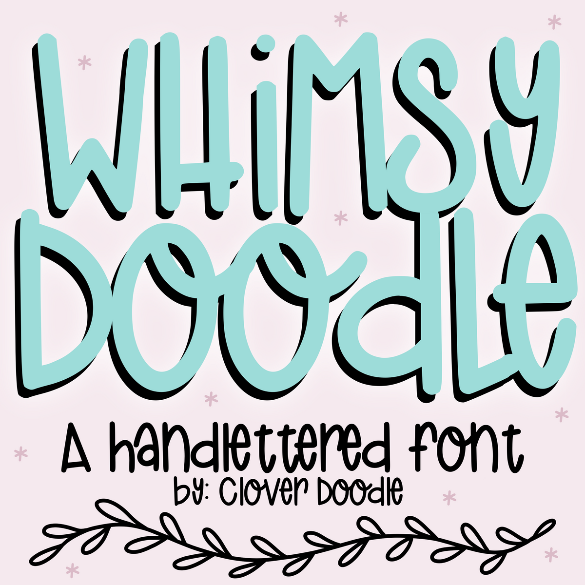Whimsy Text {Whimsy Doodle} OTF Hand-lettered Font- CD – Clover Doodle, LLC