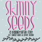 {Skinny Seeds} OTF Hand-lettered Font- SS+CD