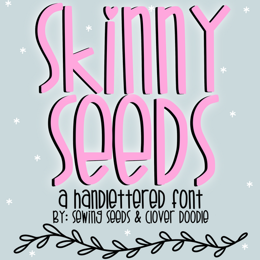 {Skinny Seeds} OTF Hand-lettered Font- SS+CD